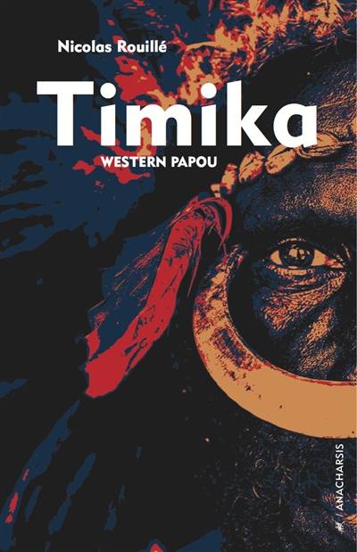 Timika : western papou | Nicolas Rouille