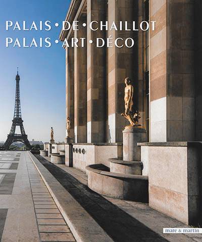 Palais de Chaillot : palais Art déco | Emmanuel Breon, Jean-Marc Hofman, Benedicte Mayer, Emmanuel Breon, Laurent Thion