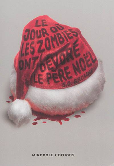 Le jour où les zombies ont dévoré le Père Noël | Scott G. Browne, Laura Derajinski