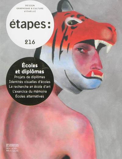 Etapes : design graphique & culture visuelle, n° 216. Ecoles et diplômes : projets de diplômes, identités visuelles d'écoles, la recherche en école d'art, l'exercice du mémoire, écoles alternatives | 