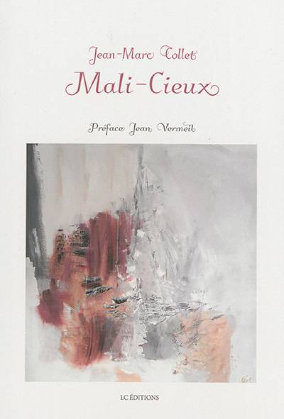 Mali-cieux | Jean-Marc Collet, Jean Vermeil