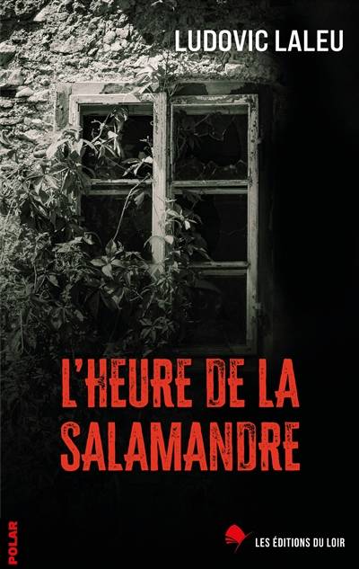 L'heure de la salamandre : polar | Ludovic Laleu