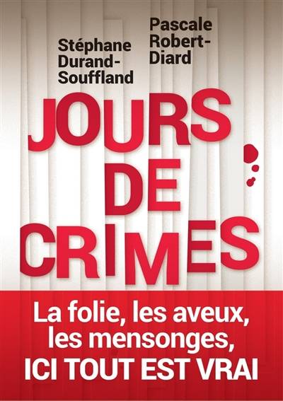 Jours de crimes : récits | Stéphane Durand-Souffland, Pascale Robert-Diard