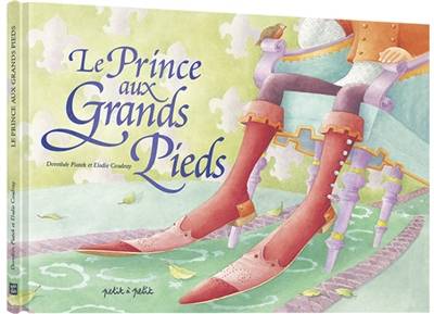 Le prince aux grands pieds | Dorothée Piatek, Elodie Coudray