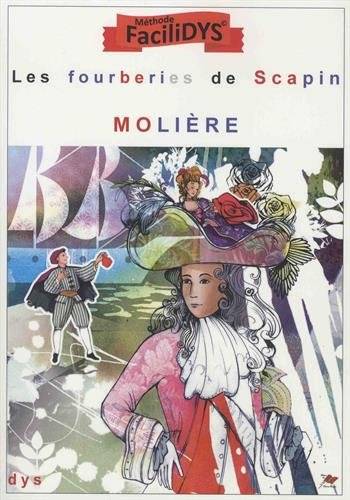 Les fourberies de Scapin : méthode Facilidys | Moliere, Catherine Renard