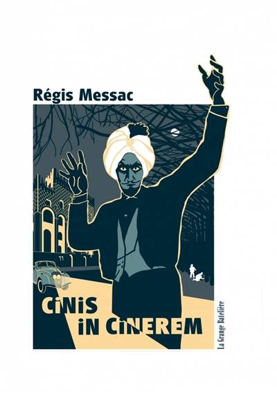 Cinis in cinerem | Regis Messac, Marie-Laure Susini, Guibert Lejeune