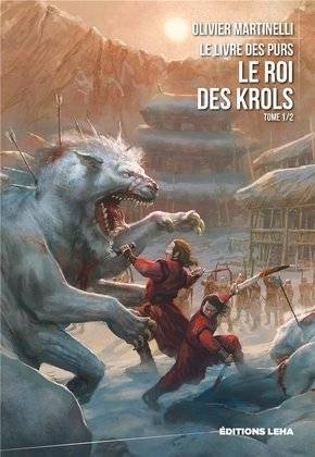 Le livre des purs. Vol. 1. Le roi des Krols | Olivier Martinelli