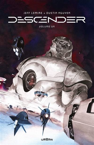 Descender : intégrale. Vol. 1 | Jeff Lemire, Dustin Nguyen