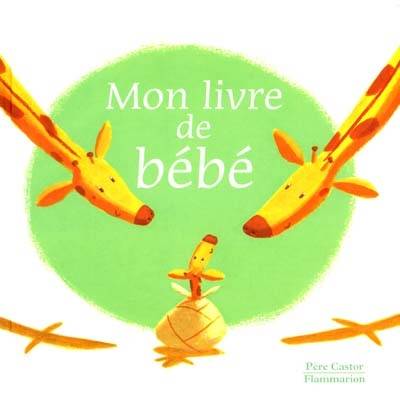 Mon livre de bébé | Herve Le Goff