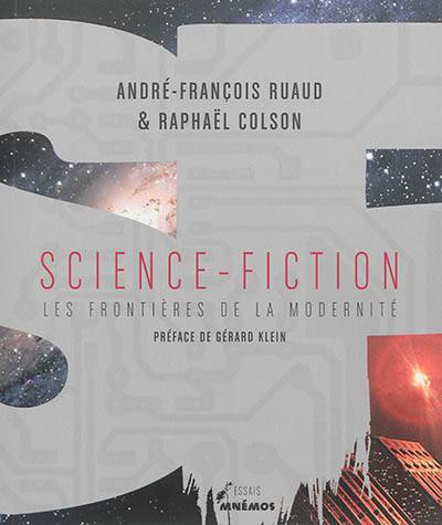 Science-fiction : les frontières de la modernité | Andre-Francois Ruaud, Raphael Colson, Gerard Klein