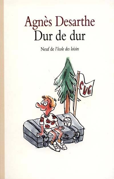 Dur de dur | Agnes Desarthe