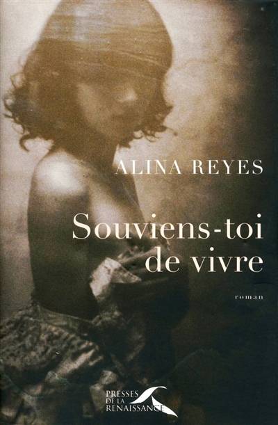 Souviens-toi de vivre | Alina Reyes