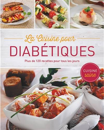 La cuisine pour diabétiques : plus de 120 recettes pour tous les jours | Sabine Werner, Anne Iburg, Anne Iburg, Brigitte Villaumie, Colette Chauvin-Brandscheid