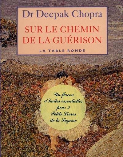 Sur le chemin de la guérison | Deepak Chopra