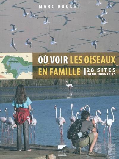 Où voir les oiseaux en famille : 28 sites incontournables | Marc Duquet