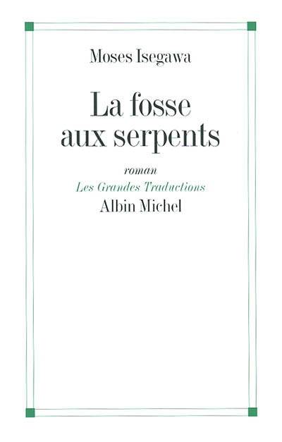 La fosse aux serpents | Moses Isegawa, Anita Concas