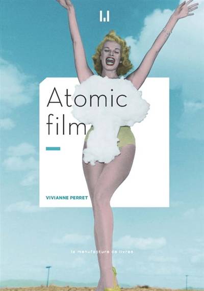 Atomic film | Vivianne Perret