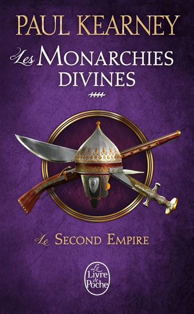 Les monarchies divines. Vol. 4. Le second Empire | Paul Kearney, Marie-Claude Elsen