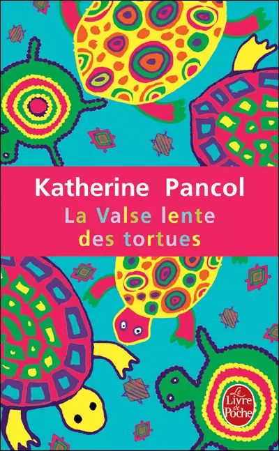 La Valse lente des tortues de Katherine Pancol