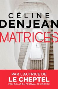 Matrices, de Céline Denjean