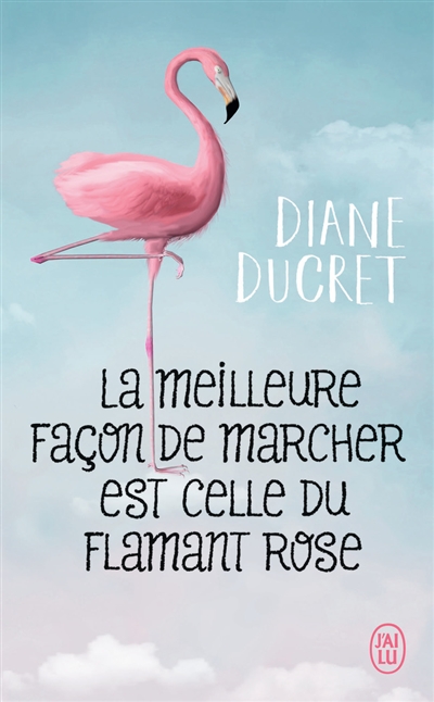 La meilleure façon de marcher est celle du flamant rose Diane Ducret