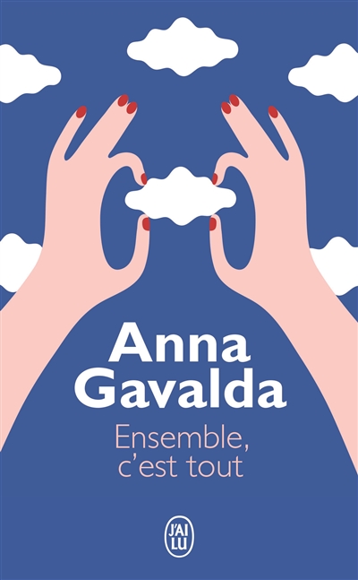 Ensemble, c’est tout Anna Gavalda