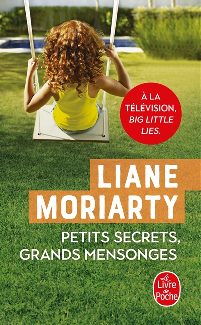 Petits secrets, grands mensonges, de Liane Moriarty