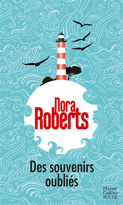 Des souvenirs oubliés, de Nora Roberts