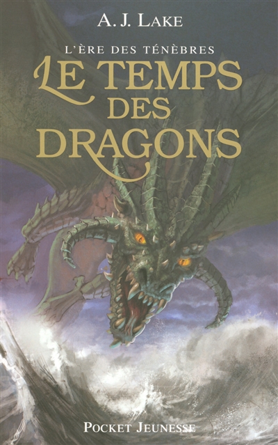 Le temps des dragons A.K. Lake